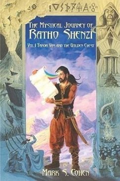 The Mystical Journey of Ratho Shenzi: Vol 1: Tanda Vas and the Golden Chest - Cohen, Mark S.