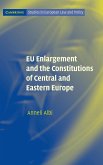 EU Enlargement and the Constitutions of Central and Eastern Europe