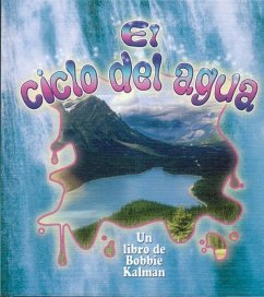 El Ciclo del Agua (the Water Cycle) - Kalman, Bobbie; Sjonger, Rebecca
