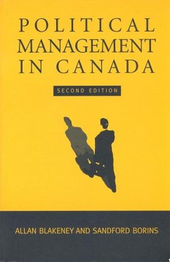 Political Management in Canada - Blakeney, Allan; Borins, Sandford