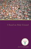 I Stand on Holy Ground