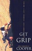 Get a Grip: Facing Life's Toughest Challenges