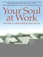 Your Soul at Work - Weiler, Nicholas W