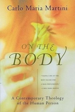 On the Body: A Contemporary Theology of the Human Person - Martini, Carlo Maria