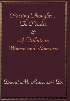 Passing Thoughts...To Ponder & A Tribute to Women and Romance