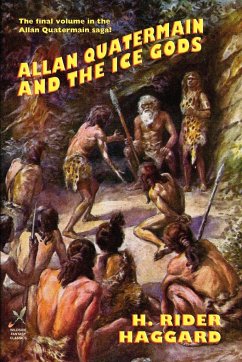 Allan Quatermain and the Ice Gods - Haggard, H. Rider