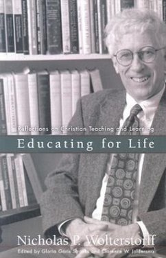 Educating for Life - Wolterstorff, Nicholas P