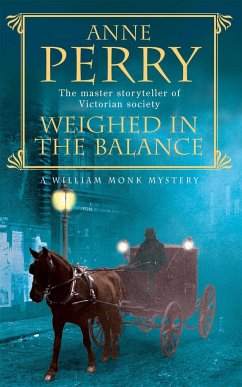 Weighed in the Balance (William Monk Mystery, Book 7) - Perry, Anne