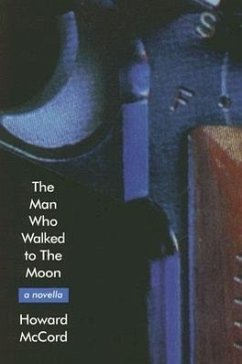 The Man Who Walked to the Moon - McCord, Howard