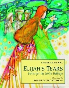 Elijah's Tears: Stories for the Jewish Holidays - Pearl, Sydelle