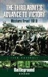 The Third Army's Advance to Victory: Western Front 1918