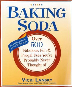 Baking Soda: Over 500 Fabulous, Fun, and Frugal Uses You've Probably Never Thought of - Lansky, Vicki