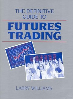 The Definitive Guide to Futures Trading - Williams, Larry