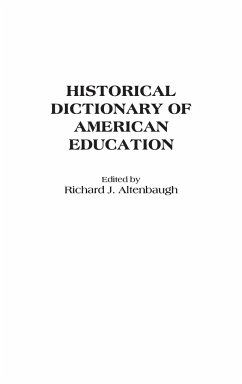 Historical Dictionary of American Education - Altenbaugh, Richard