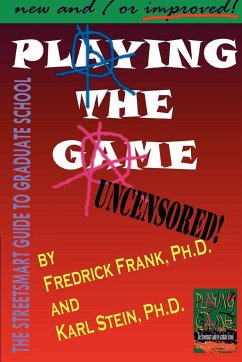 Playing the Game - Frank, Frederick; Stein, C. Karl; C. Karl Stein, Ph. D.