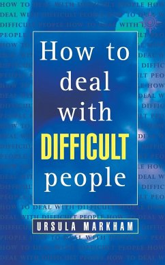 How to Deal With Difficult People - Markham, Ursula