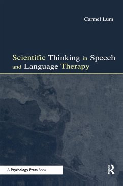 Scientific Thinking in Speech and Language Therapy - Lum, Carmel