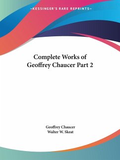Complete Works of Geoffrey Chaucer Part 2 - Chaucer, Geoffrey