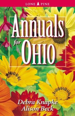 Annuals for Ohio - Knapke, Debra; Beck, Alison