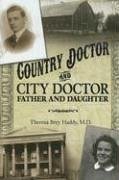 Country Doctor and City Doctor: Father and Daughter - Haddy, Theresa Brey