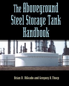 The Aboveground Steel Storage Tank Handbook - DiGrado, Brian D; Thorp, Gregory A