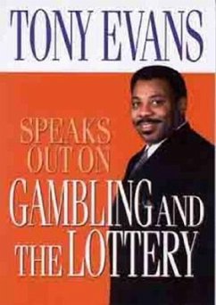 Tony Evans Speaks Out on Gambling and the Lottery - Evans, Tony