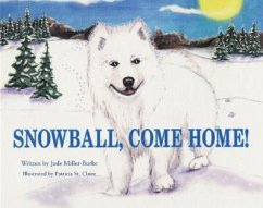 Snowball, Come Home! - Miller-Burke, Jude