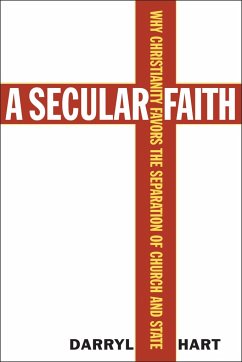 A Secular Faith - Hart, Darryl G