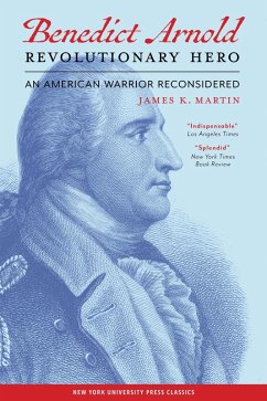 Benedict Arnold Revolutionary Hero - Martin, James K