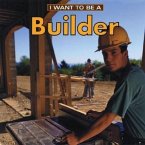 I Want to Be a Builder