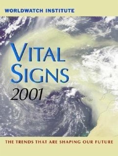 Vital Signs 2001: The Environmental Trends That Are Shaping Our Future - Worldwatch Institute; Abramovitz, Janet N.