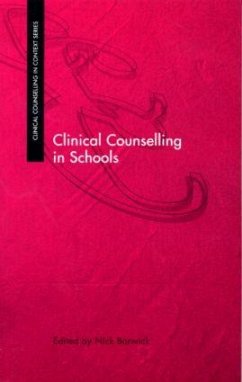 Clinical Counselling in Schools - Barwick, Nick (ed.)