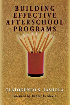 Building Effective Afterschool Programs - Fashola, Olatokunbo S.