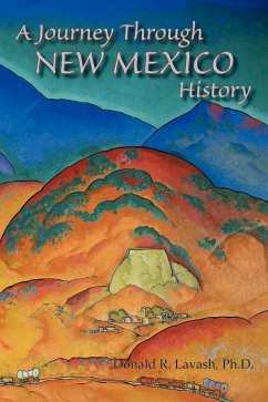 A Journey Through New Mexico History (Hardcover) - Lavash, Donald R.