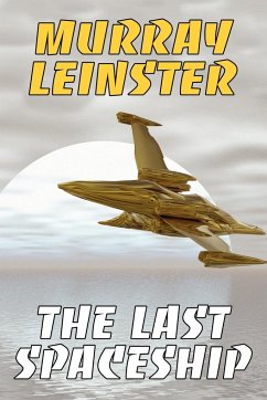 The Last Spaceship - Leinster, Murray