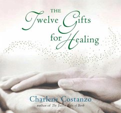 The Twelve Gifts for Healing - Costanzo, Charlene