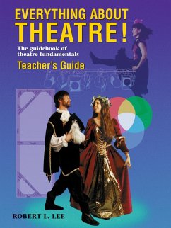 Everything about Theatre! - Lee, Robert L.