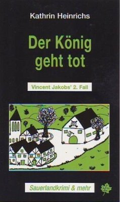 Der König geht tot / Vincent Jakob Bd.2 - Heinrichs, Kathrin