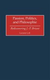 Passion, Politics, and Philosophie Passion, Politics, and Philosophie