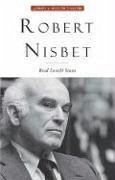 Robert Nisbet: Communitarian Traditionalist - Stone, Brad Lowell