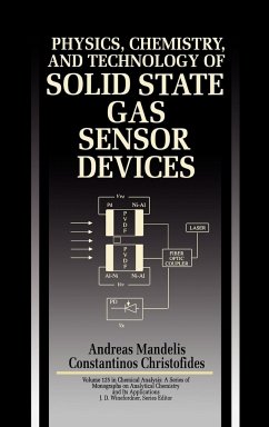 Physics, Chemistry and Technology of Solid State Gas Sensor Devices - Mandelis, Andreas; Christofides, Constantinos