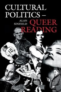 Cultural Politics--Queer Reading - Sinfield, Alan