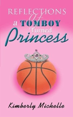 Reflections of a Tomboy Turned Princess