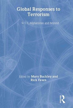 Global Responses to Terrorism - Buckley, Mary / Fawn, Rick (eds.)