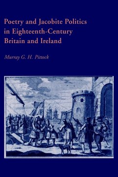 Poetry and Jacobite Politics in Eighteenth-Century Britain and Ireland - Pittock, Murray G. H.