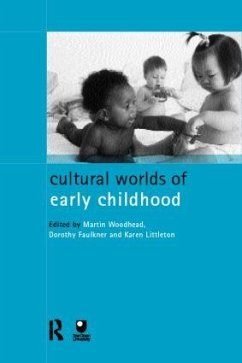 Cultural Worlds of Early Childhood - Faulkner, Dorothy / Littleton, Karen / Woodhead, Martin (eds.)