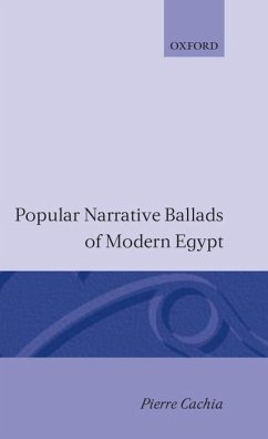 Popular Narrative Ballads of Modern Egypt - Cachia, Pierre