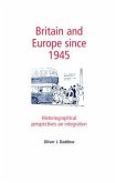 Britain and Europe Since 1945: Historiographical Perspectives on Integration