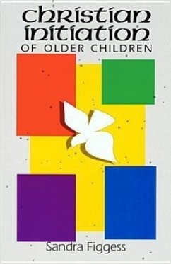 Christian Initiation of Older Children - Figgess, Sandra