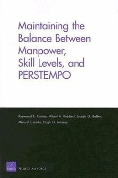 Maintaining the Balance Between Manpower, Skill Levels, and Perstempo - Conley, Raymond E.; Robbert, Albert A.; Golten, Joseph G.